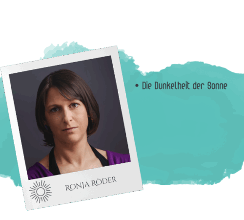 Ronja Röder hat mitgewirkt an: Die Dunkelheit der Sonne
