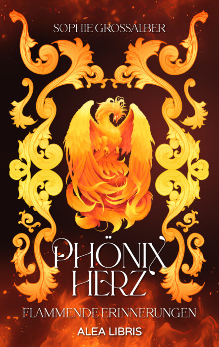 »Phönixherz – Flammende Erinnerungen« - Sophie Grossalber