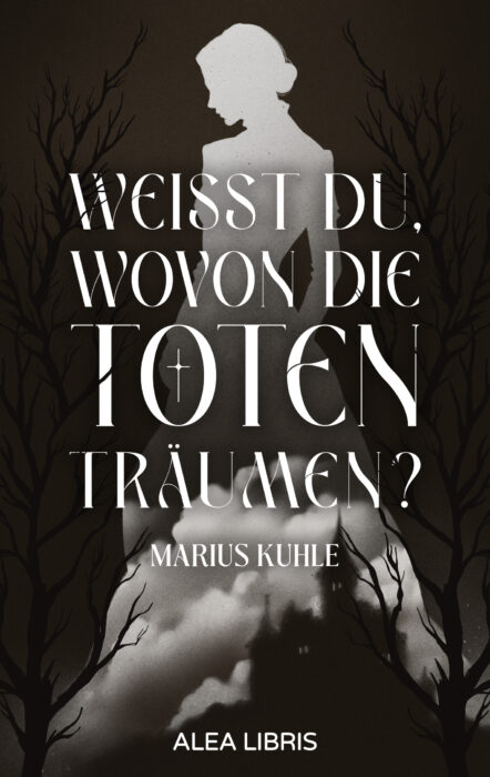 »Weißt du, wovon die Toten träumen?« - Marius Kuhle